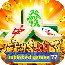 unbloked games 77
