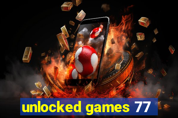 unlocked games 77