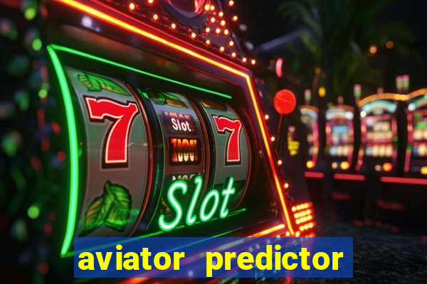 aviator predictor v4.0 apk