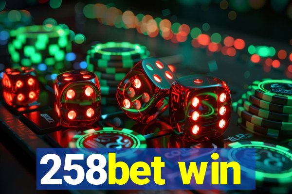 258bet win