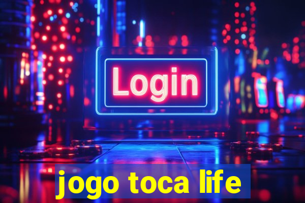 jogo toca life
