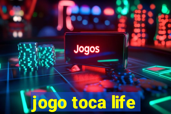 jogo toca life