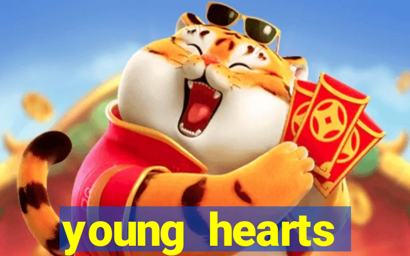 young hearts assistir 2024