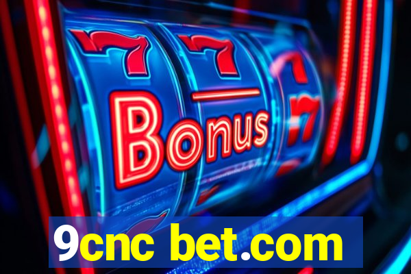 9cnc bet.com