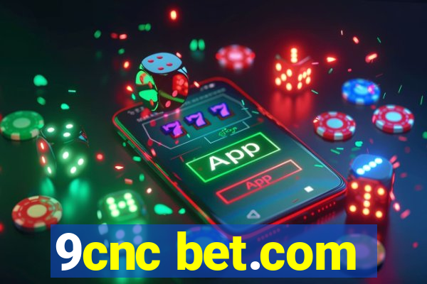 9cnc bet.com