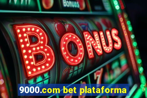 9000.com bet plataforma