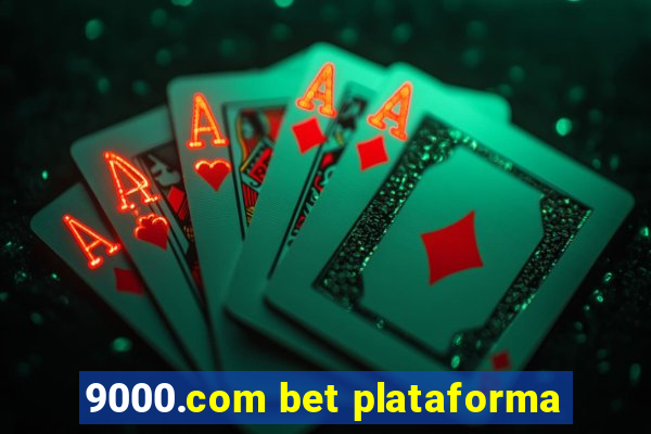 9000.com bet plataforma
