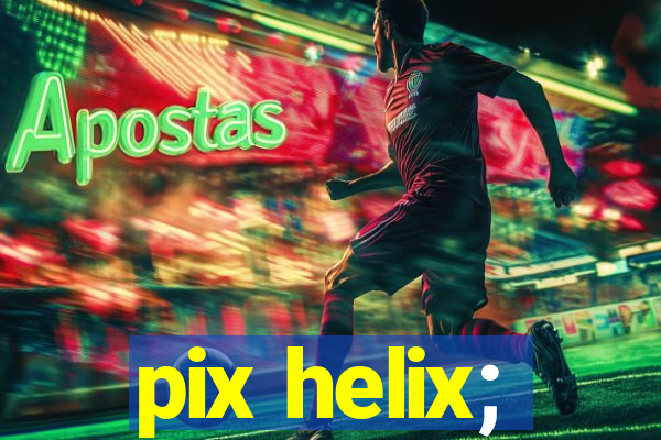pix helix;
