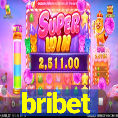 bribet