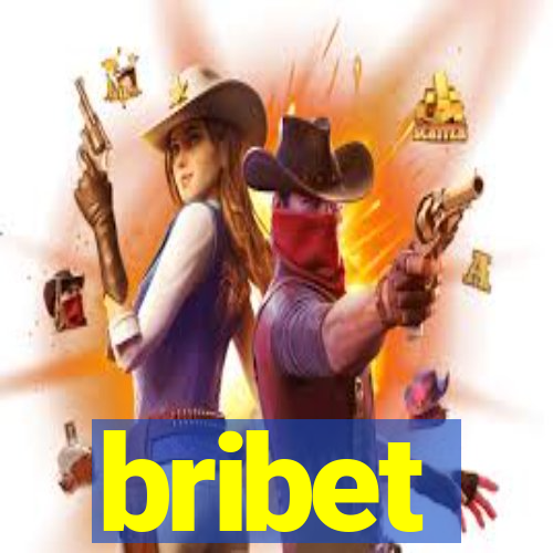 bribet