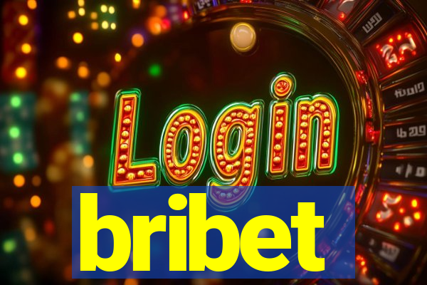 bribet