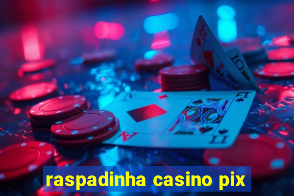 raspadinha casino pix