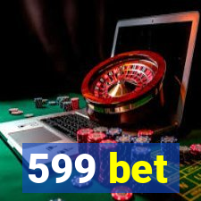 599 bet