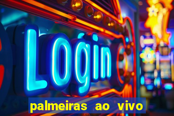 palmeiras ao vivo futebol play