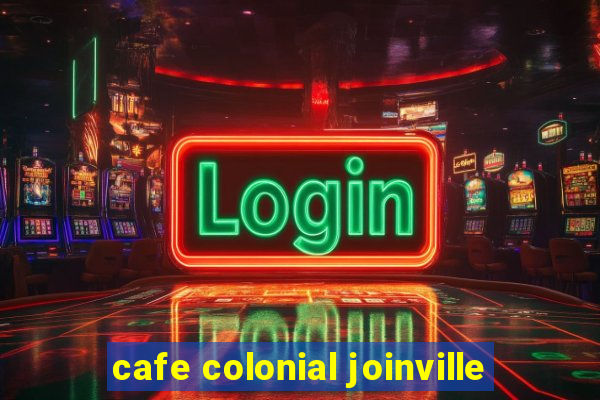 cafe colonial joinville