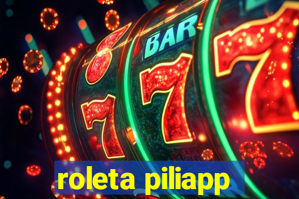 roleta piliapp