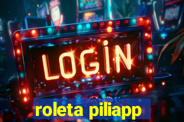 roleta piliapp
