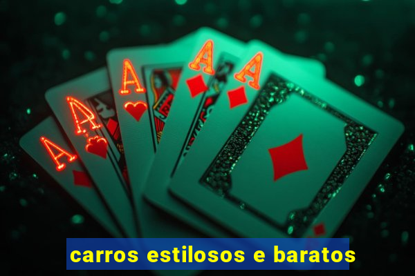 carros estilosos e baratos