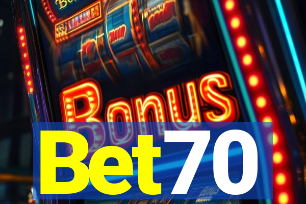 Bet70