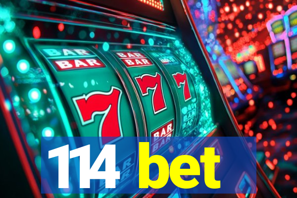 114 bet