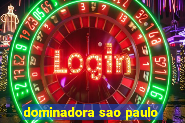 dominadora sao paulo