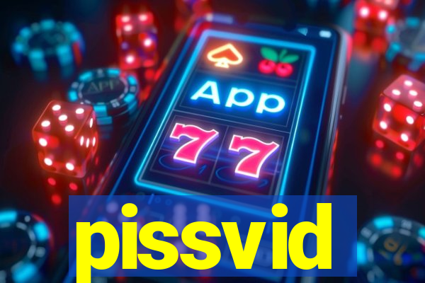 pissvid