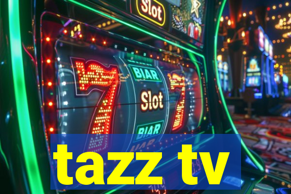 tazz tv