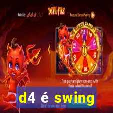 d4 é swing