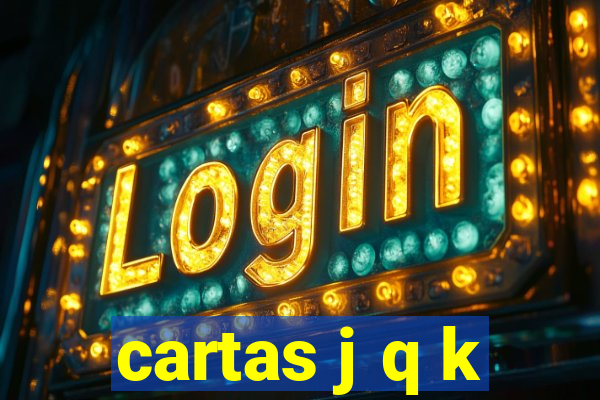 cartas j q k