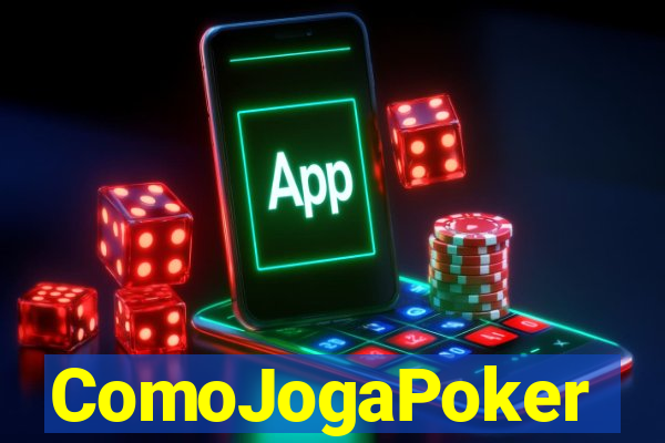 ComoJogaPoker