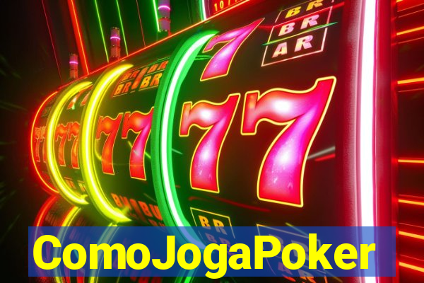 ComoJogaPoker