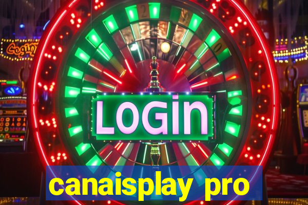 canaisplay pro
