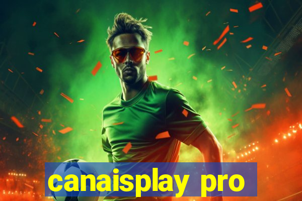 canaisplay pro