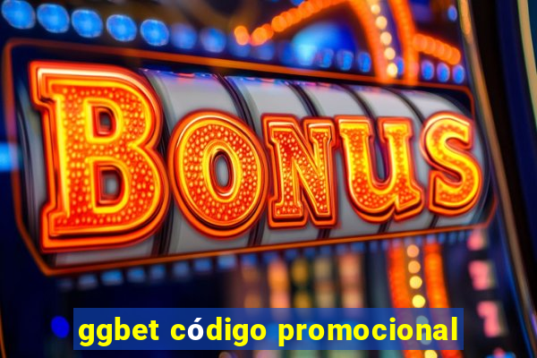 ggbet código promocional