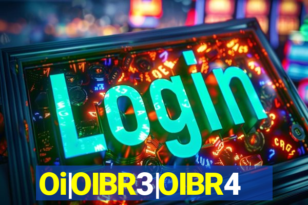 Oi|OIBR3|OIBR4