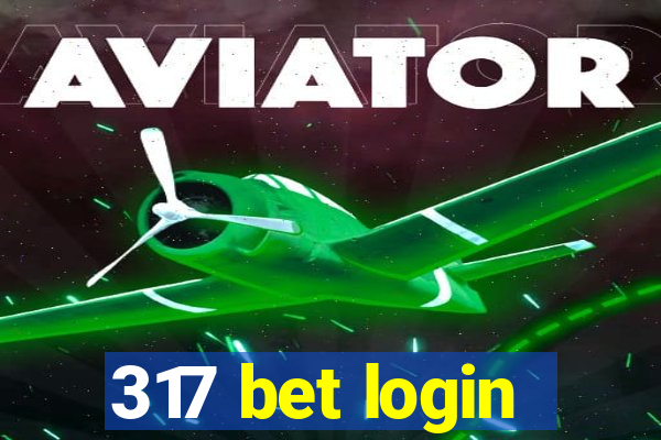 317 bet login