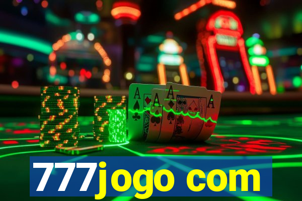 777jogo com