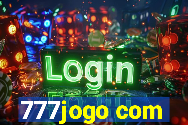 777jogo com