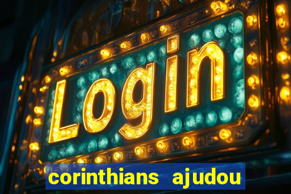corinthians ajudou o sao paulo