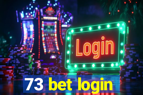 73 bet login