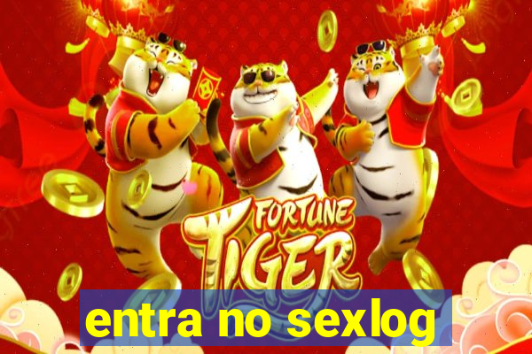 entra no sexlog