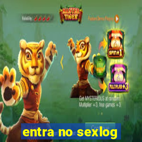 entra no sexlog