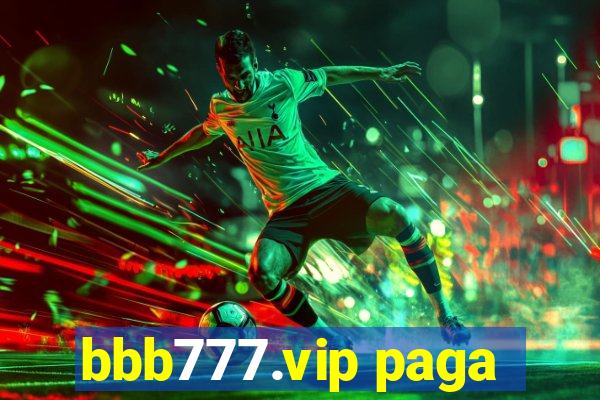 bbb777.vip paga
