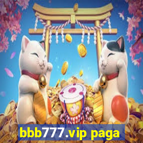 bbb777.vip paga