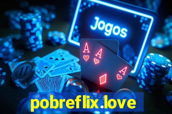 pobreflix.love