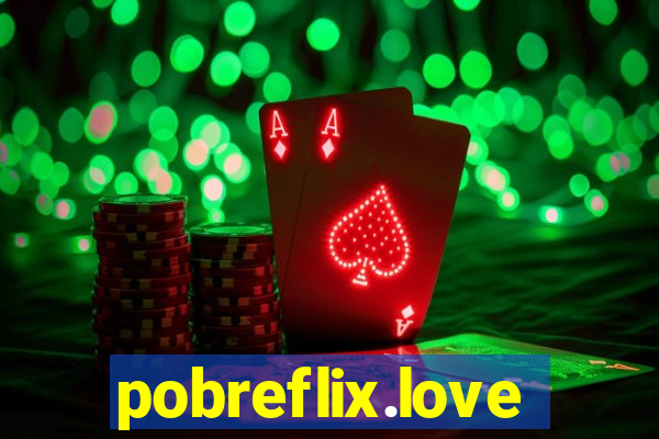 pobreflix.love