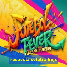 resposta soletra hoje