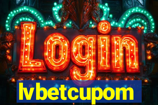 lvbetcupom