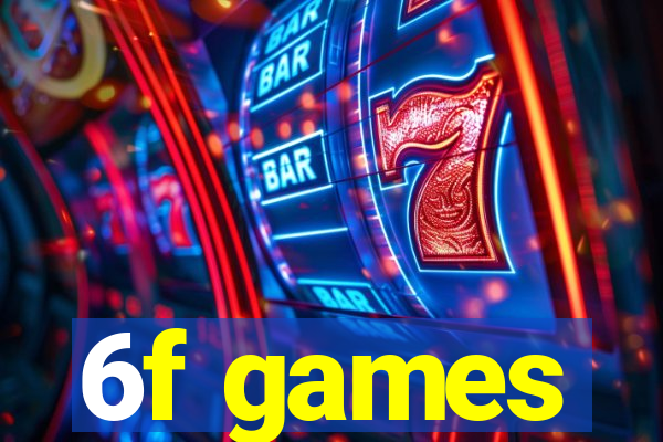 6f games