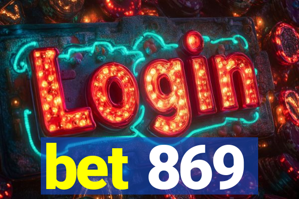 bet 869